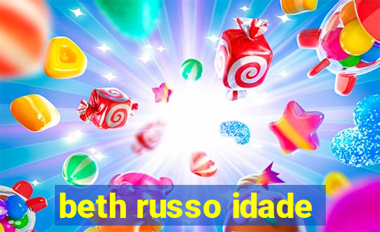 beth russo idade